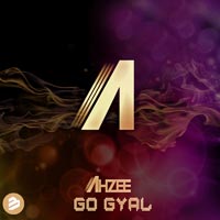 Ahzee - Go Gyal