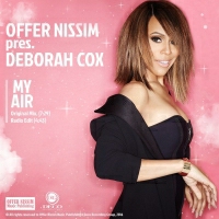 Offer Nissim Pres. Deborah Cox - My Air (Original Mix)