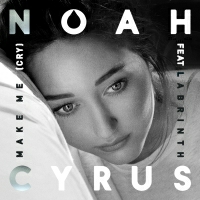 Noah Cyrus feat. Labrinth - Make Me (Cry)