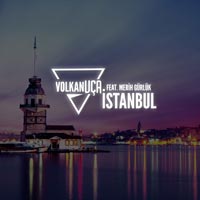 Volkan Uca feat. Merih Gurluk - Istanbul