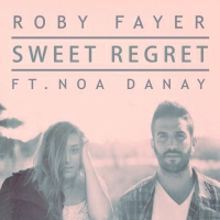 Roby Fayer ft. Noa Danay - Sweet Regret