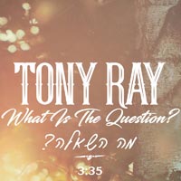 טוני ריי - מה השאלה