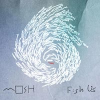 MOSH - Fish Up
