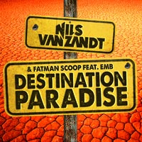 Nils van Zandt & Fatman Scoop - Destination Paradise