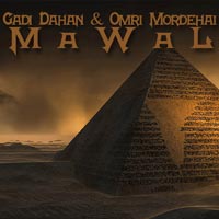 Gadi Dahan & Omri Mordehai - Mawal