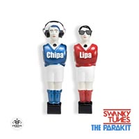 Swanky Tunes & The Parakit - Chipa-Lipa