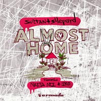 Sultan + Shepard feat. Nadia Ali & IRO - Almost Home