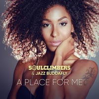 Soulclimbers & Jazz Buddafly - A Place for Me