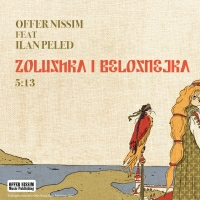 Offer Nissim Feat Ilan Peled - Zolushka I Belosnejka