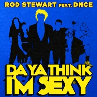 Rod Stewart With DNCE - Da Ya Think I'm Sexy?