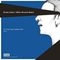 Rivka Zohar - IIn'est Pas Comme Hier (Offer Nissim Remix)
